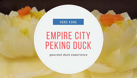 Empire City Peking Duck (Hong Kong)
